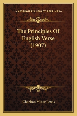 The Principles Of English Verse (1907) 1163890618 Book Cover