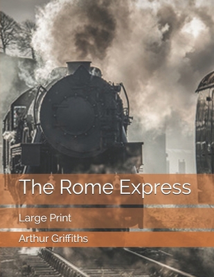 The Rome Express: Large Print 1692754599 Book Cover