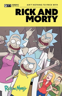 Rick and Morty Oni Compact Comics Edition: Ain'... B0FCDCCFWY Book Cover