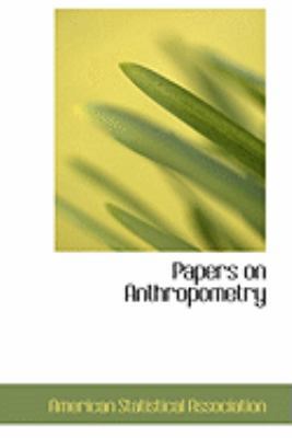 Papers on Anthropometry 0554792192 Book Cover