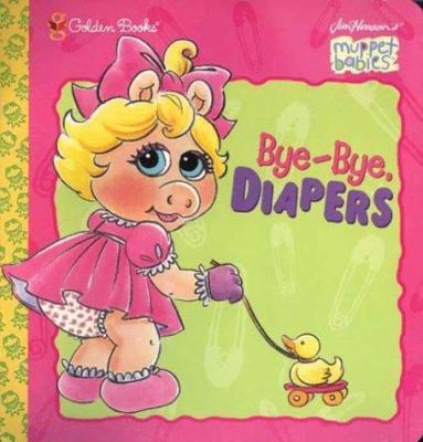 Bye-Bye, Diapers 0307134679 Book Cover