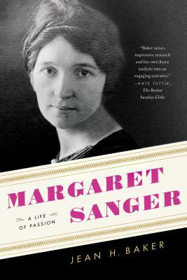 Margaret Sanger: A Life of Passion 0809067579 Book Cover