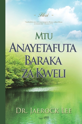 Mtu Anayetafuta Baraka za Kweli(Swahili Edition) [Swahili] B0CLRHT2M7 Book Cover