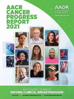 Paperback AACR Cancer Progress Report 2021 : Discovery Science Driving Clinical Breakthroughs Book