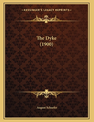 The Dyke (1900) 1167035232 Book Cover