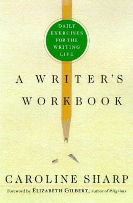 A Writer's Workbook: Daily Exercises for the Wr... 0312242727 Book Cover