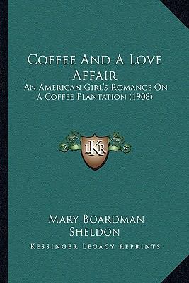 Coffee And A Love Affair: An American Girl's Ro... 1164170627 Book Cover