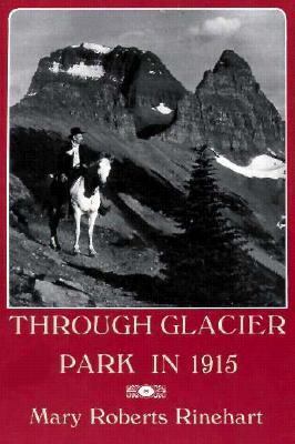 Through Glacier Park in 1915 0911797068 Book Cover