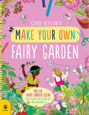 Make Your Own Fairy Garden 1912909987 Book Cover