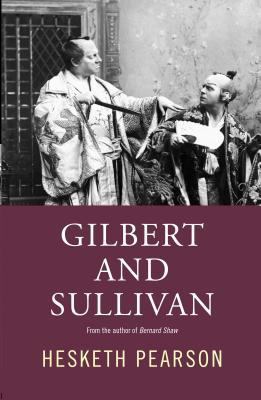 Gilbert and Sullivan: A Biography 1842321676 Book Cover