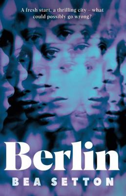 Berlin: The dazzling, darkly funny debut that s... 0857527975 Book Cover