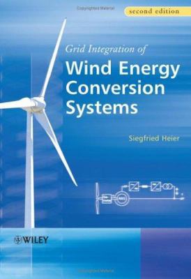 Grid Integration of Wind Energy Conversion Systems 0470868996 Book Cover