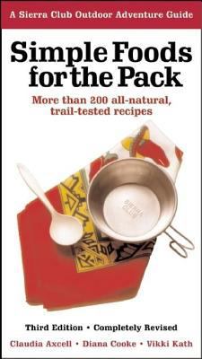 Simple Foods for the Pack: More than 200 All-Na... 157805110X Book Cover