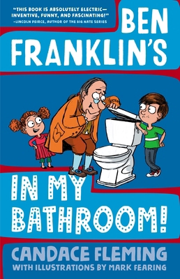 Ben Franklin's in My Bathroom! 1101934069 Book Cover