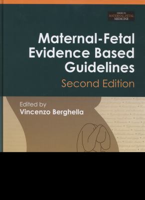 Maternal-Fetal Evidence Based Guidelines, Secon... 1841848220 Book Cover