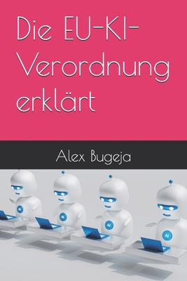 Die EU-KI-Verordnung erklärt [German] B0DTHK3FB7 Book Cover