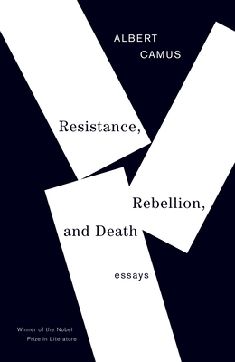 Resistance, Rebellion, and Death: Essays 0679764011 Book Cover