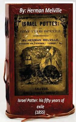 Israel Potter: his fifty years of exile (1855) ... 1530825830 Book Cover