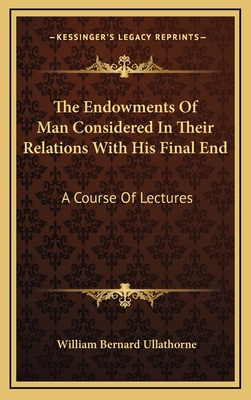 The Endowments Of Man Considered In Their Relat... 1163866431 Book Cover