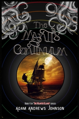 The Mantis Continuum - Book Four B0D55LRLXZ Book Cover