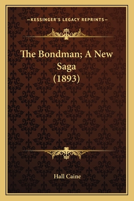 The Bondman; A New Saga (1893) 116580297X Book Cover