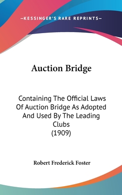 Auction Bridge: Containing The Official Laws Of... 1120347378 Book Cover