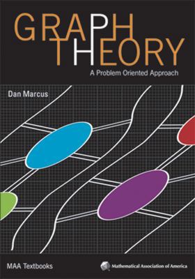Graph Theory: A Problem Oriented Approach 0883857537 Book Cover