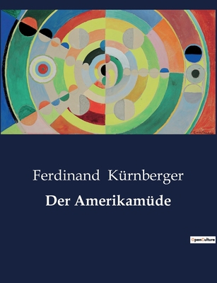 Der Amerikamüde: Die Suche nach Identität in ei... [German] B0BR6DZ6CY Book Cover