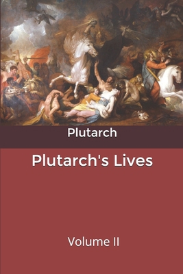 Plutarch's Lives: Volume II B085RRT5MN Book Cover