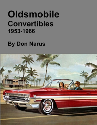 Oldsmobile Convertibles 1953-1966 1329707818 Book Cover