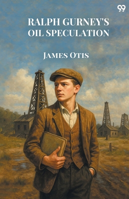 Ralph Gurney's Oil Speculation 9371135492 Book Cover