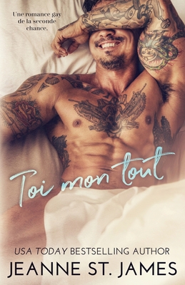 Toi mon tout: Une romance gay de la seconde chance [French] B0CKGT67D5 Book Cover