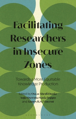 Facilitating Researchers in Insecure Zones: Tow... 1350265659 Book Cover