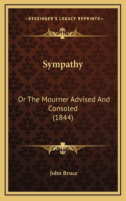 Sympathy: Or The Mourner Advised And Consoled (... 1165848546 Book Cover