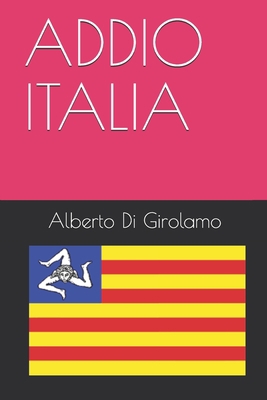 Addio Italia [Italian] 1655513907 Book Cover