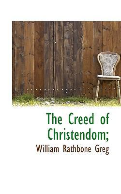 The Creed of Christendom; 1117193039 Book Cover