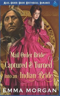 Mail Order Bride Captured & Turned Into An Indi... 1717828094 Book Cover