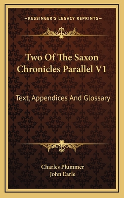 Two of the Saxon Chronicles Parallel V1: Text, ... 116352476X Book Cover