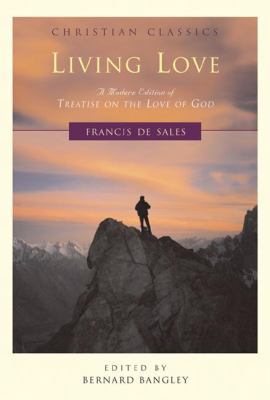Living Love: A Modern Edition of Treatise on th... 1557253242 Book Cover
