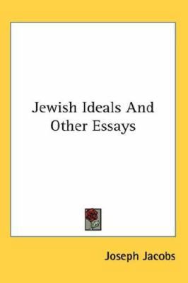 Jewish Ideals and Other Essays 0548052123 Book Cover