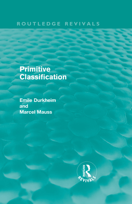Primitive Classification (Routledge Revivals) 041556283X Book Cover