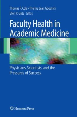 Faculty Health in Academic Medicine: Physicians... 1603274502 Book Cover