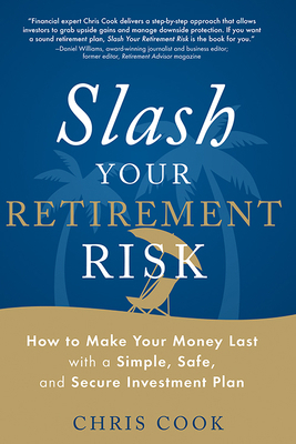 Slash Your Retirement Risk: How to Make Your Mo... 1632650886 Book Cover