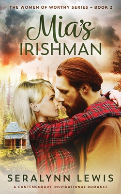 Mia's Irishman: A Stranded Alone Women of Worth... 1952953030 Book Cover