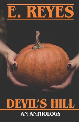 Devil's Hill: An Anthology B08M8Y5L4F Book Cover
