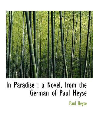 In Paradise: A Novel, from the German of Paul H... [Large Print] 1116383160 Book Cover