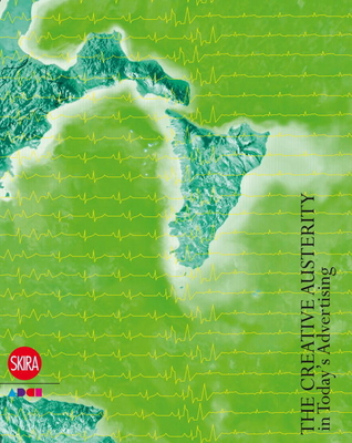 The Creative Austerity in Today's Advertising 8857217744 Book Cover