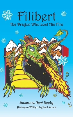 Filibert The Dragon Who Lost His Fire B0C95JS8JZ Book Cover