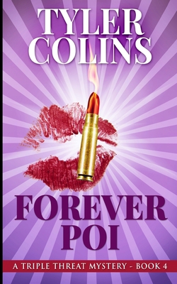 Forever Poi (Triple Threat Mysteries Book 4) 1715728599 Book Cover