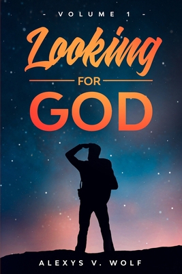 Looking for God: Volume One 1976060729 Book Cover